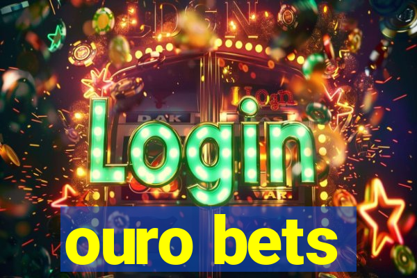 ouro bets